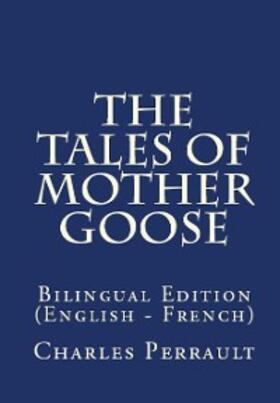 Perrault |  The Tales Of Mother Goose | eBook | Sack Fachmedien