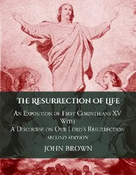 Brown |  The Resurrection of Life | eBook | Sack Fachmedien