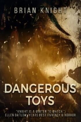 Knight |  Dangerous Toys | eBook | Sack Fachmedien