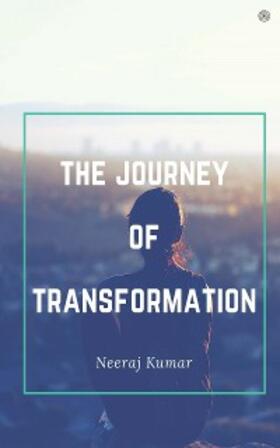 Kumar |  The Journey Of Transformation | eBook | Sack Fachmedien
