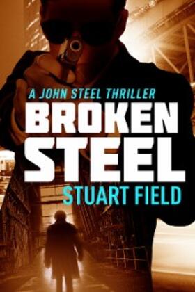 Field |  Broken Steel | eBook | Sack Fachmedien