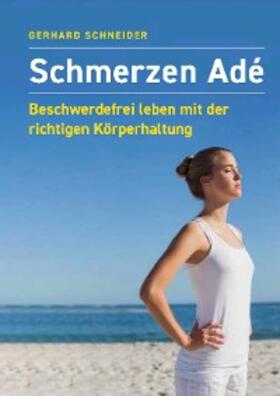 Schneider |  Schmerzen Adé | eBook | Sack Fachmedien
