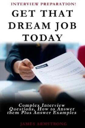 Armstrong |  Get That Dream Job Today | eBook | Sack Fachmedien