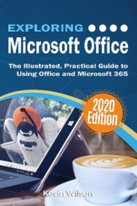 Wilson |  Exploring Microsoft Office - 2020 Edition | eBook | Sack Fachmedien