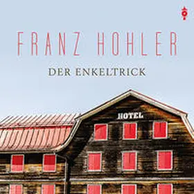 Hohler |  Der Enkeltrick | Sonstiges |  Sack Fachmedien