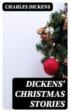 Dickens |  Dickens' Christmas Stories | eBook | Sack Fachmedien