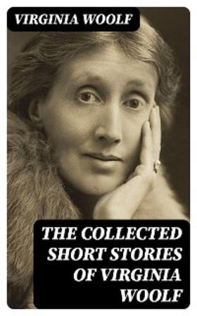 Woolf |  The Collected Short Stories of Virginia Woolf | eBook | Sack Fachmedien