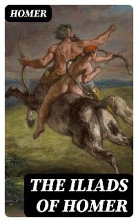 Homer | The Iliads of Homer | E-Book | sack.de