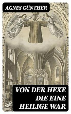 Günther |  Von der Hexe die eine Heilige war | eBook | Sack Fachmedien