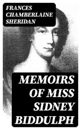 Sheridan |  Memoirs of Miss Sidney Biddulph | eBook | Sack Fachmedien