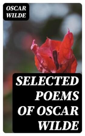 Wilde |  Selected Poems of Oscar Wilde | eBook | Sack Fachmedien