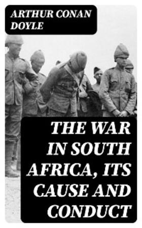 Doyle |  The War in South Africa, Its Cause and Conduct | eBook | Sack Fachmedien