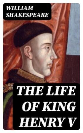 Shakespeare |  The Life of King Henry V | eBook | Sack Fachmedien