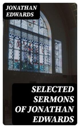 Edwards / Gardiner |  Selected Sermons of Jonathan Edwards | eBook | Sack Fachmedien