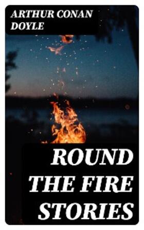 Doyle |  Round the Fire Stories | eBook | Sack Fachmedien