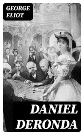 Eliot |  Daniel Deronda | eBook | Sack Fachmedien