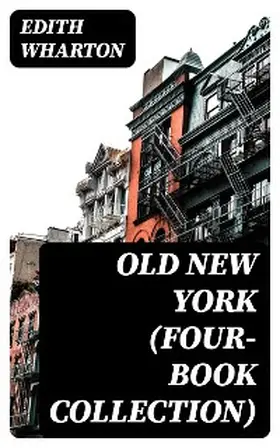 Wharton |  Old New York (Four-Book Collection) | eBook | Sack Fachmedien