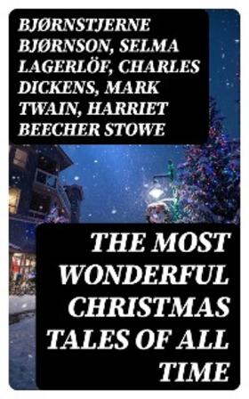 Bjørnson / Lagerlöf / Dickens |  The Most Wonderful Christmas Tales Of All Time | eBook | Sack Fachmedien