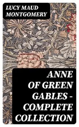 Montgomery |  Anne of Green Gables - Complete Collection | eBook | Sack Fachmedien