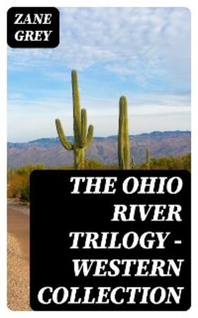 Grey |  The Ohio River Trilogy - Western Collection | eBook | Sack Fachmedien