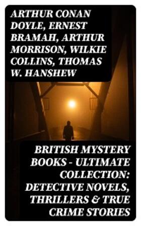 Doyle / Williamson / Freeman |  British Mystery Books - Ultimate Collection: Detective Novels, Thrillers & True Crime Stories | eBook | Sack Fachmedien