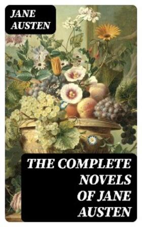 Austen |  The Complete Novels of Jane Austen | eBook | Sack Fachmedien