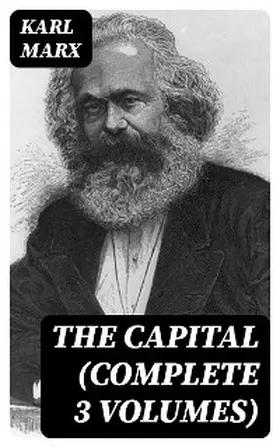 Marx |  The Capital (Complete 3 Volumes) | eBook | Sack Fachmedien