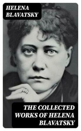 Blavatsky | The Collected Works of Helena Blavatsky | E-Book | sack.de