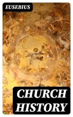Eusebius |  Church History | eBook | Sack Fachmedien