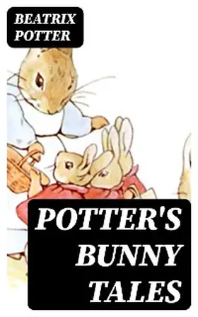 Potter |  Potter's Bunny Tales | eBook | Sack Fachmedien