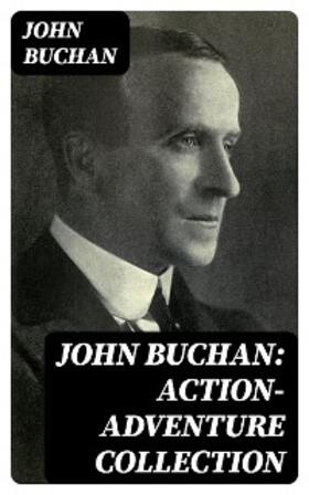 Buchan |  John Buchan: Action-Adventure Collection | eBook | Sack Fachmedien