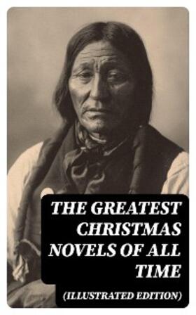 Spyri / Brown / Dickens |  The Greatest Christmas Novels of All Time (Illustrated Edition) | eBook | Sack Fachmedien