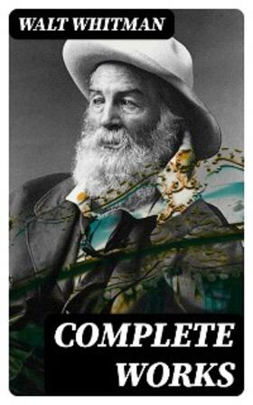 Whitman |  Complete Works | eBook | Sack Fachmedien