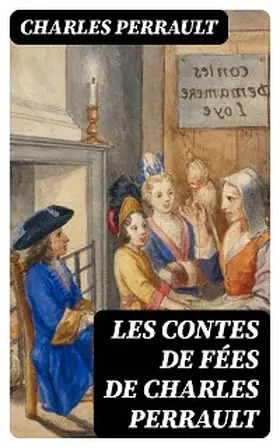 Perrault / Fertiault |  Les contes de fées de Charles Perrault | eBook | Sack Fachmedien