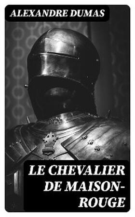 Dumas |  Le Chevalier de Maison-Rouge | eBook | Sack Fachmedien