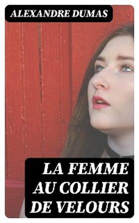 Dumas |  La femme au collier de velours | eBook | Sack Fachmedien