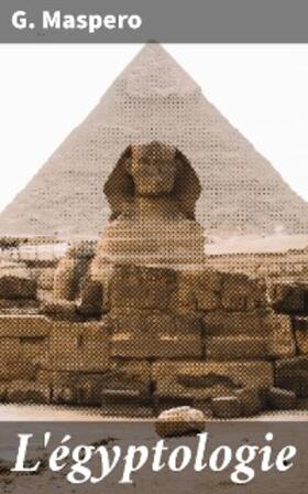 Maspero |  L'égyptologie | eBook | Sack Fachmedien