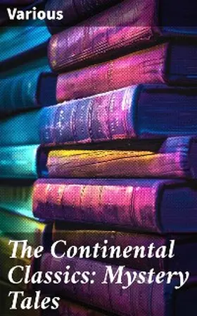 Various |  The Continental Classics: Mystery Tales | eBook | Sack Fachmedien