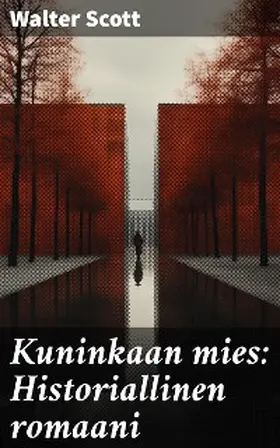 Scott |  Kuninkaan mies: Historiallinen romaani | eBook | Sack Fachmedien