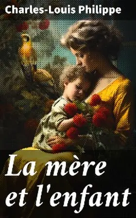 Philippe |  La mère et l'enfant | eBook | Sack Fachmedien