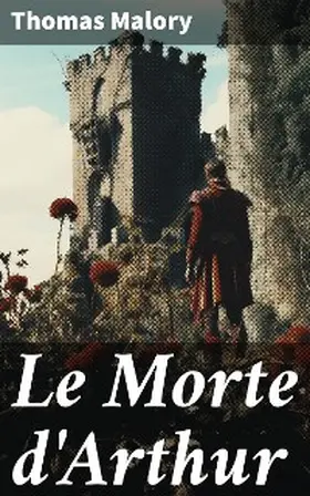 Malory |  Le Morte d'Arthur | eBook | Sack Fachmedien