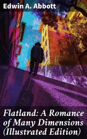 Abbott |  Flatland: A Romance of Many Dimensions (Illustrated Edition) | eBook | Sack Fachmedien