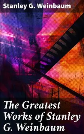 Weinbaum | The Greatest Works of Stanley G. Weinbaum | E-Book | sack.de