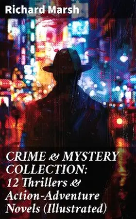 Marsh |  CRIME & MYSTERY COLLECTION: 12 Thrillers & Action-Adventure Novels (Illustrated) | eBook | Sack Fachmedien