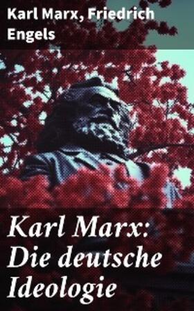 Marx / Engels |  Karl Marx: Die deutsche Ideologie | eBook | Sack Fachmedien