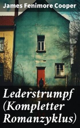 Cooper |  Lederstrumpf (Kompletter Romanzyklus) | eBook | Sack Fachmedien