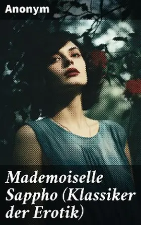 Mademoiselle Sappho (Klassiker der Erotik) | E-Book | sack.de