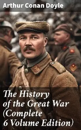 Doyle |  The History of the Great War (Complete 6 Volume Edition) | eBook | Sack Fachmedien