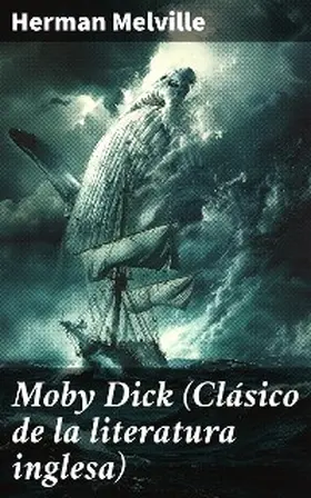 Melville |  Moby Dick (Clásico de la literatura inglesa) | eBook | Sack Fachmedien