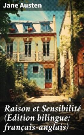 Austen |  Raison et Sensibilité (Edition bilingue: français-anglais) | eBook | Sack Fachmedien